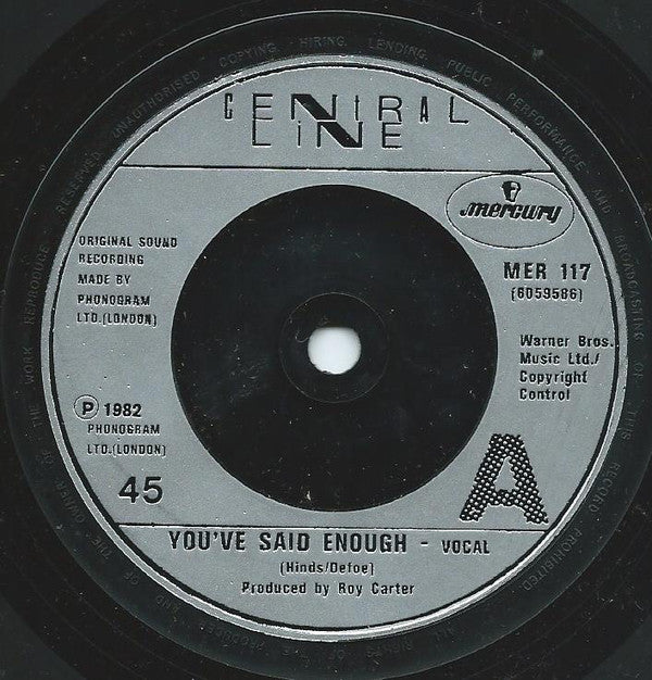 Central Line : You've Said Enough (7", Single)