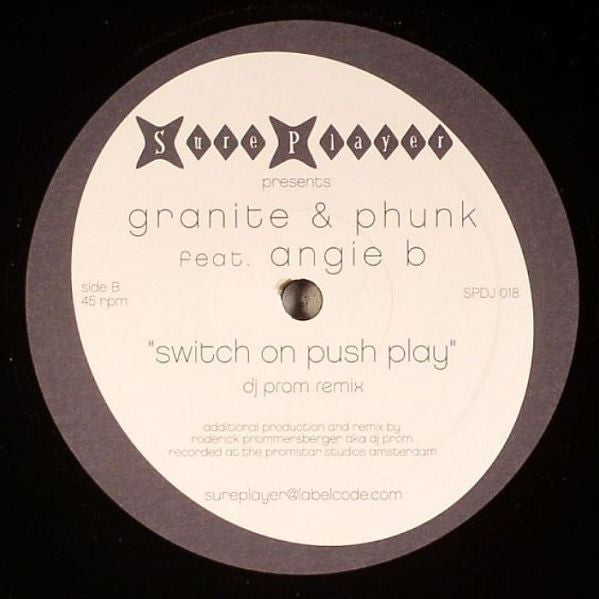Granite & Phunk Feat. Angi B : Switch On Push Play (12")