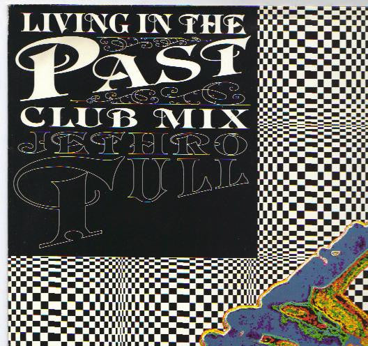 Jethro Tull : Living In The Past (Club Mix) (12", Single)