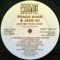 Praga Khan & Jade 4U : Give Me Your Lovin' (12", Promo)