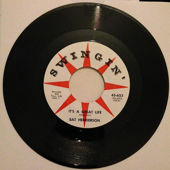 Bat Henderson : It's A Great Life (7")