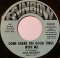 Julie Monday : Come Share The Good Times With Me / Time Is Running Out For Me (7", Single, Mono, Styrene, Pit)