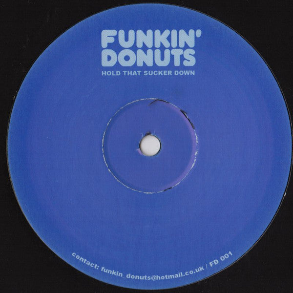 Funkin Donuts : Hold That Sucker Down (12", S/Sided, Unofficial)