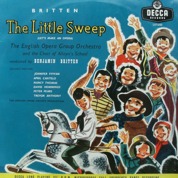 Benjamin Britten, The English Opera Group, The Choir Of Alleyn's School : The Little Sweep (Let's Make An Opera) Opus 45 (LP, Album, Mono)