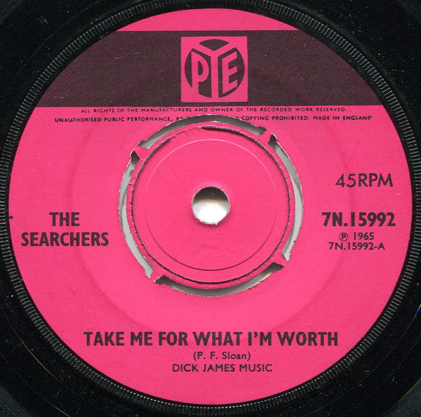 The Searchers : Take Me For What I'm Worth (7", Single, Pus)