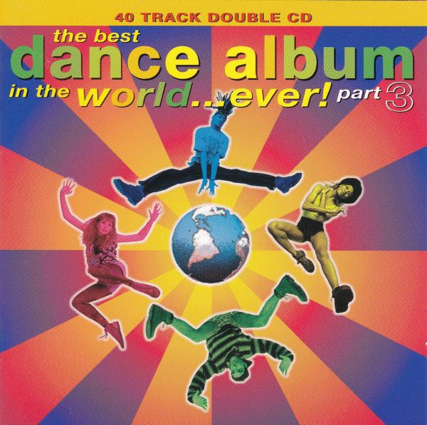 Various : The Best Dance Album In The World... Ever! Part 3 (2xCD, Comp)