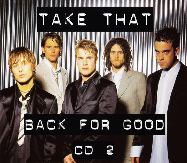 Take That : Back For Good (CD, Single, CD2)