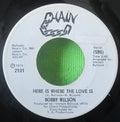 Bobby Wilson : Here Is Where The Love Is (7", Promo)