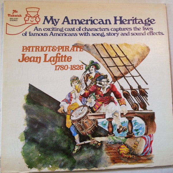 Various : My American Heritage: Patriot & Pirate Jean Lafitte 1780-1826 (LP)