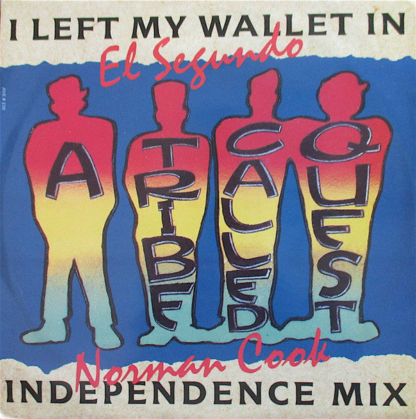 A Tribe Called Quest : I Left My Wallet In El Segundo (Norman Cook Independence Mix) (12")