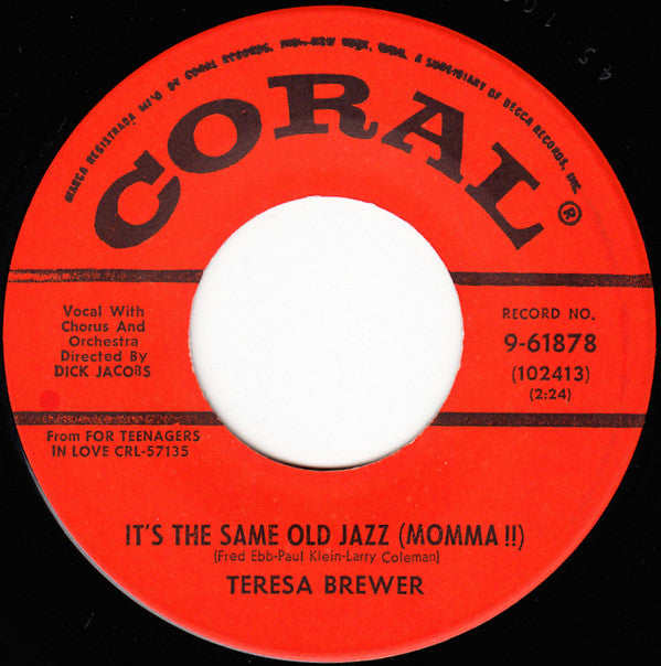 Teresa Brewer : It's The Same Old Jazz (Momma!!) / Born To Love (7", Single, Glo)