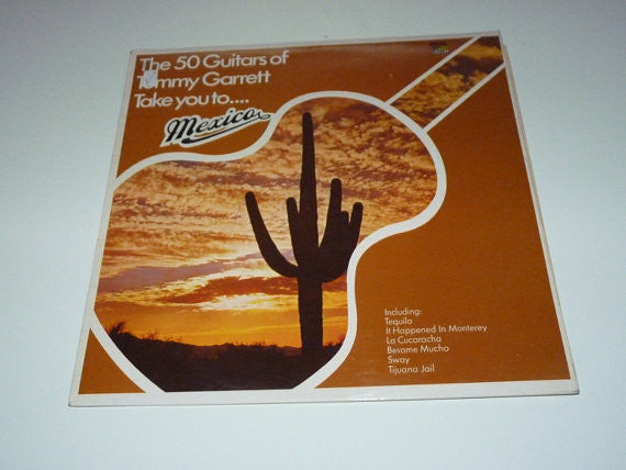 The 50 Guitars Of Tommy Garrett : Take You To...Mexico (LP, Album, RE)
