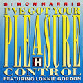 Simon Harris Featuring Lonnie Gordon : I've Got Your Pleasure Control (12")