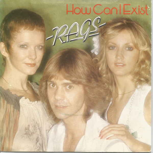 Rags (2) : How Can I Exist (7", Single)