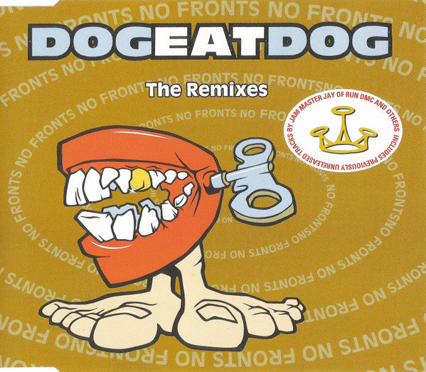 Dog Eat Dog : No Fronts: The Remixes (CD, Single)