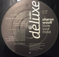 Sharon Woolf : Blow Your Mind (12")