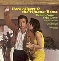 Herb Alpert & The Tijuana Brass : What Now My Love (LP, Album)