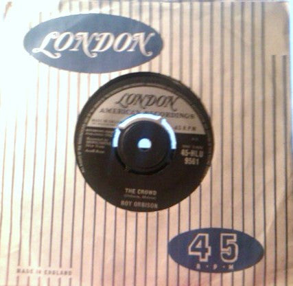 Roy Orbison : The Crowd / Mama (7", Single)
