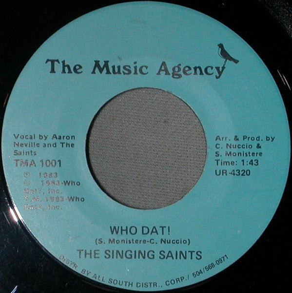 The Singing Saints : Who Dat! (7")