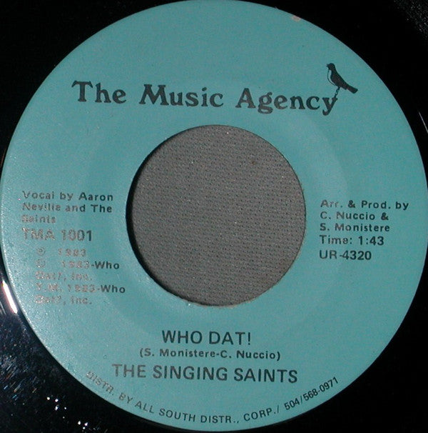 The Singing Saints : Who Dat! (7")