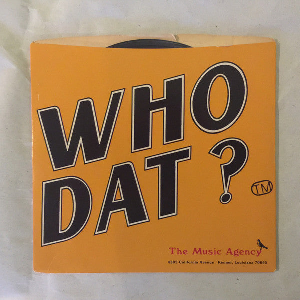 The Singing Saints : Who Dat! (7")