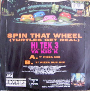 Hi Tek 3 Featuring Ya Kid K : Spin That Wheel (Turtles Get Real) (7", Lar)