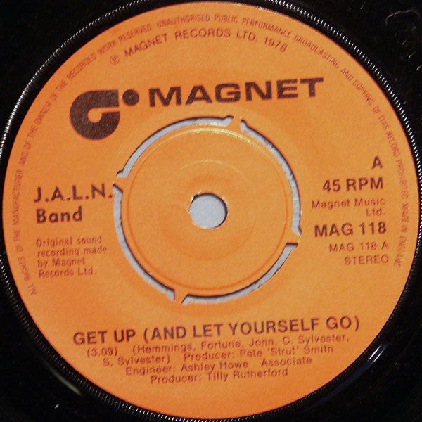 J.A.L.N. Band : Get Up (And Let Yourself Go) (7", Single)