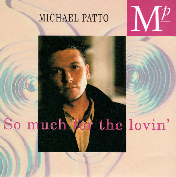 Mike Patto : So Much For The Lovin' (7", Single)