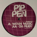 Pip & Pen : Movin Music / Oh Ruby (12")