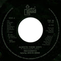 Incognito : Always There (7", Single, Jukebox)