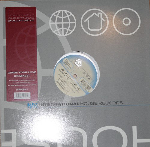 Automatic : Gimme Your Love (Remixes) (12")