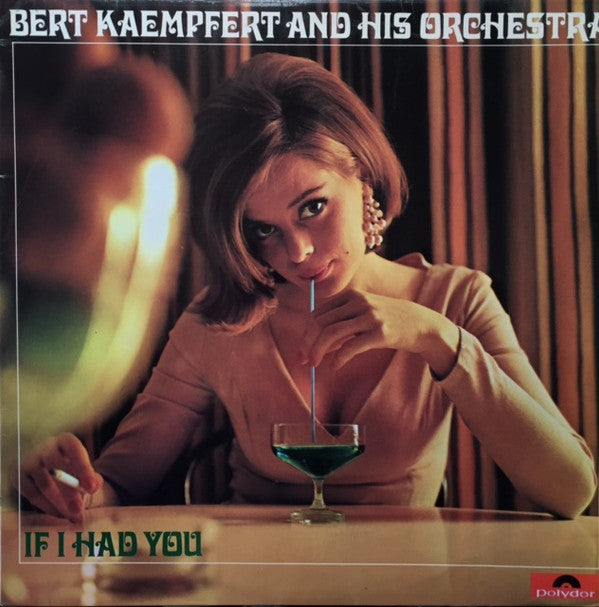 Bert Kaempfert & His Orchestra : If I Had You (LP, Comp)