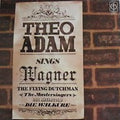 Theo Adam : Theo Adam Sings Wagner (LP, Album)