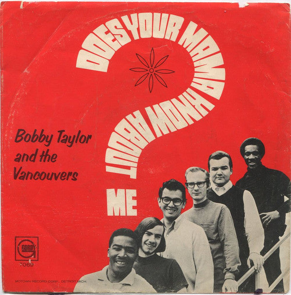 Bobby Taylor & The Vancouvers : Does Your Mama Know About Me / Fading Away (7", Mono, ARP)