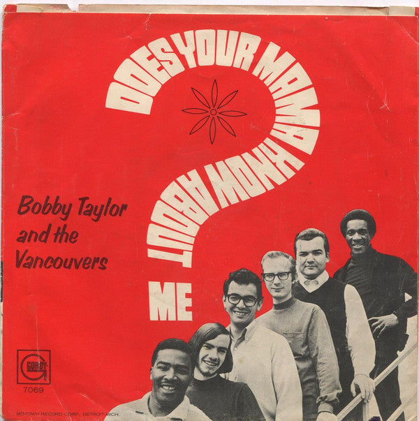 Bobby Taylor & The Vancouvers : Does Your Mama Know About Me / Fading Away (7", Mono, ARP)