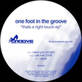 One Foot In The Groove : Thats A Right Touch EP (12")