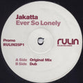 Jakatta : Ever So Lonely (12", Promo)