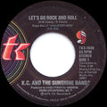 KC & The Sunshine Band : Let's Go Rock And Roll (7", Single)