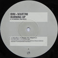 Bini & Martini : Burning Up (12")