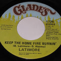 Latimore (2) : Keep The Home Fire Burnin' / That's How It Is (7", Single)