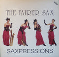 The Fairer Sax : Saxpressions (LP, Album)