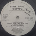 Alton Edwards : I Just Wanna (Spend Some Time With You) (7", Pap)