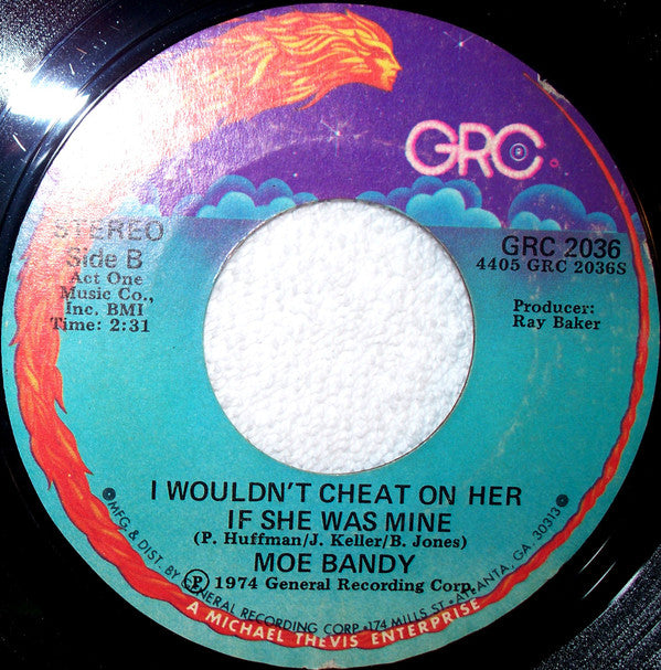 Moe Bandy : It Was Always So Easy (To Find An Unhappy Woman) / I Wouldn't Cheat On Her If She Was Mine (7")