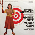 Irving Berlin - "Annie Get Your Gun" Original Broadway Cast, Ethel Merman With Ray Middleton : Annie Get Your Gun (LP, Album, RE)
