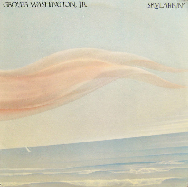 Grover Washington, Jr. : Skylarkin' (LP, Album, RE)