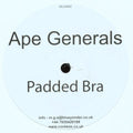 Ape Generals : Padded Bra (12", S/Sided, Unofficial)