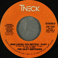 The Isley Brothers : Who Loves You Better (7", Single, Styrene, Pit)