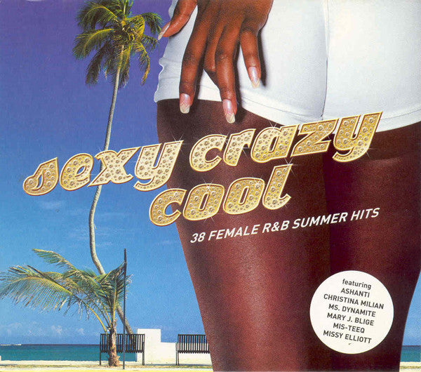 Various : Sexy Crazy Cool (38 Female R&B Summer Hits) (2xCD, Comp)