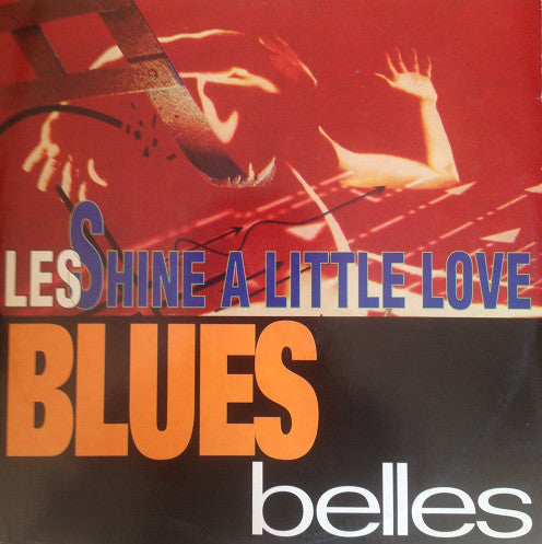Les Blue Belles : Shine A Little Love (12")