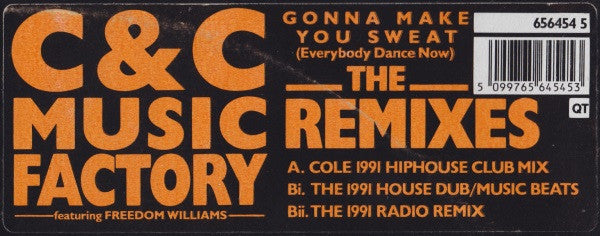 C&C Music Factory* Featuring Freedom Williams : Gonna Make You Sweat (Everybody Dance Now) The Remixes (12")